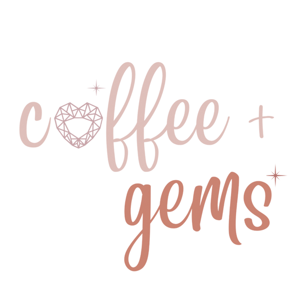Coffee + Gems